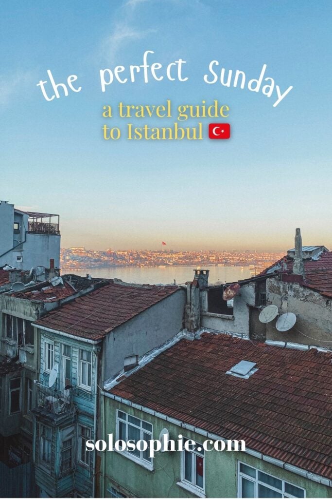sunday travel guide to Istanbul