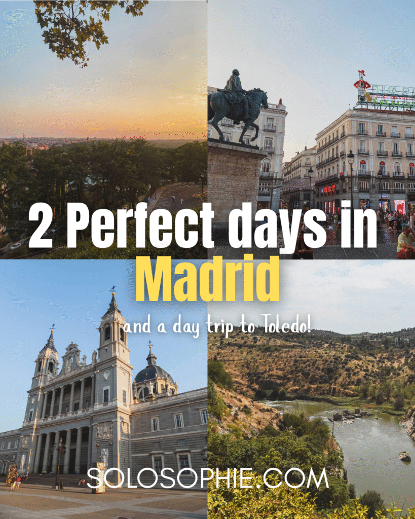 2 days in Madrid itinerary and day trip to Toledo